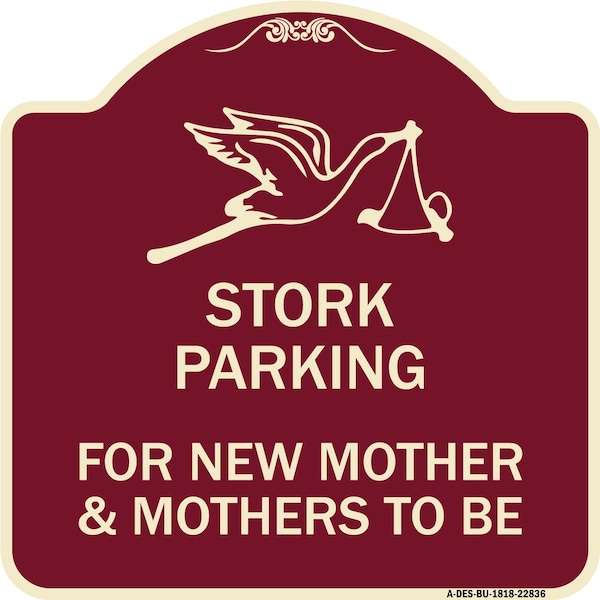 Stork Parking for New Mothers and Mothers to Heavy-Gauge Aluminum Sign, 18" x 18", BU-1818-22836